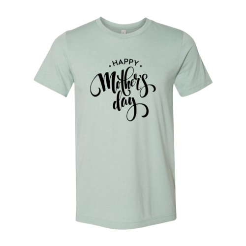 Happy Mothers Day Shirt