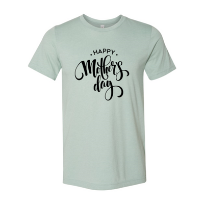 Happy Mothers Day Shirt