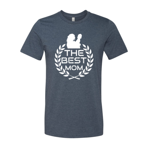 The Best Mom Shirt