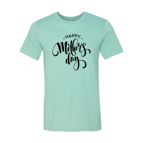 Happy Mothers Day Shirt