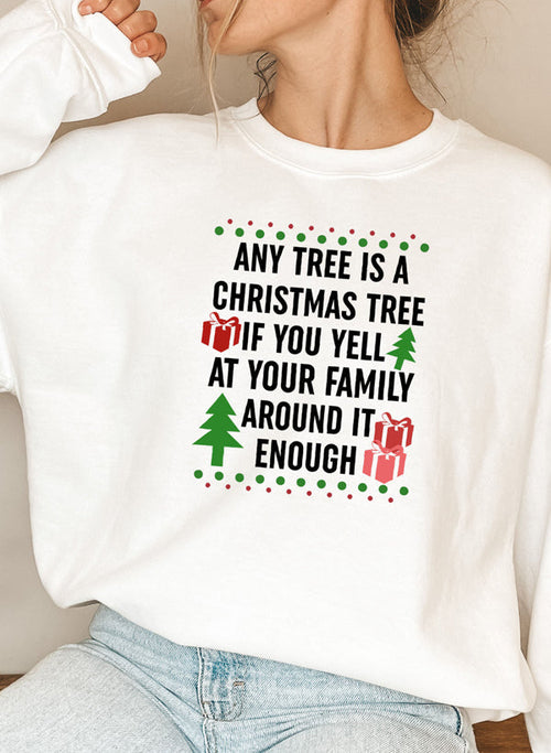 Any Tree Is A Christmas Tree Sweat Shirt