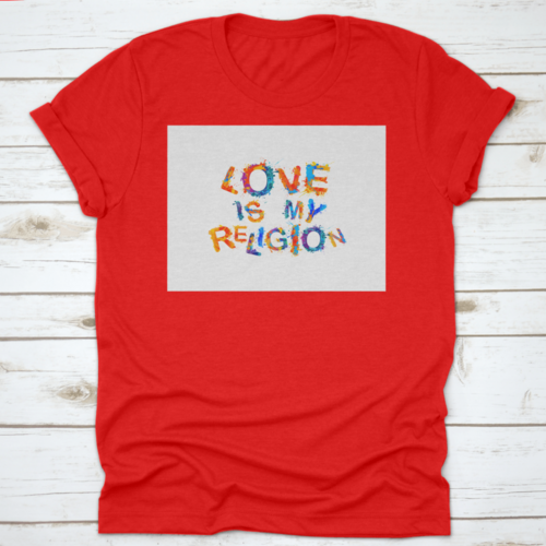 Religious Colorful Text Print "Love Is My Religion"