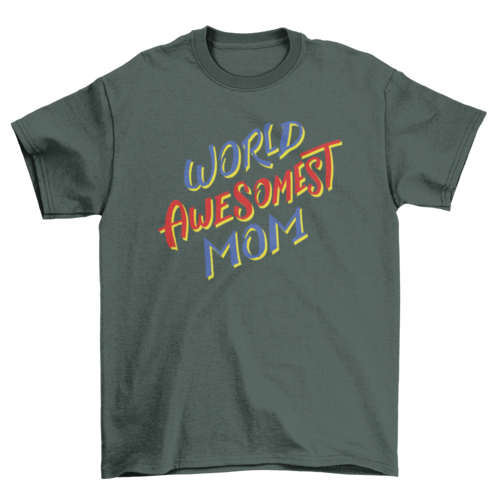 World awesomest mom t-shirt