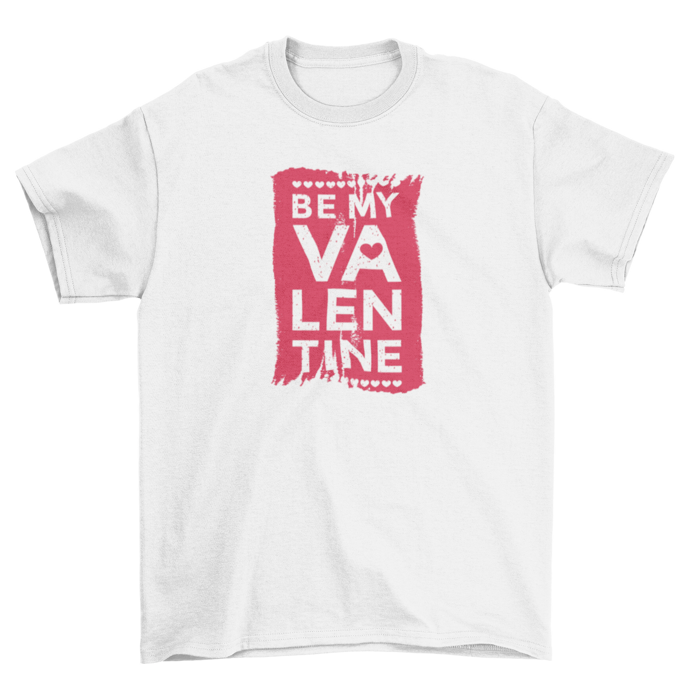 Be My Valentine T-shirt