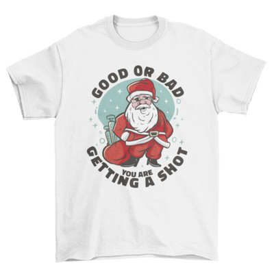 Santa Claus with vaccine bag and quote "Good or bad you are getting a