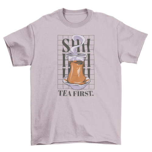 Shh tea first t-shirt