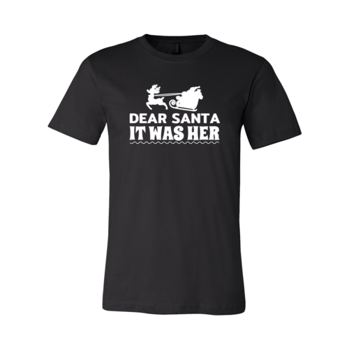 Dear Santa It Was Her Fault Shirt