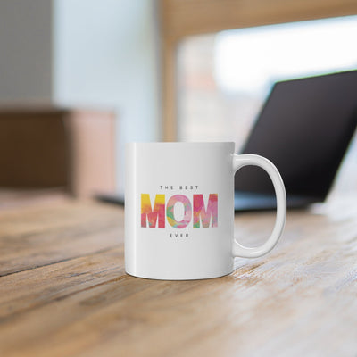 The Best Mom Ceramic Mug 11oz