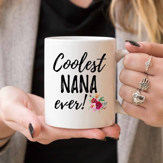 Nana Mug, Mom From Daughter, Mother's Day, Coolest