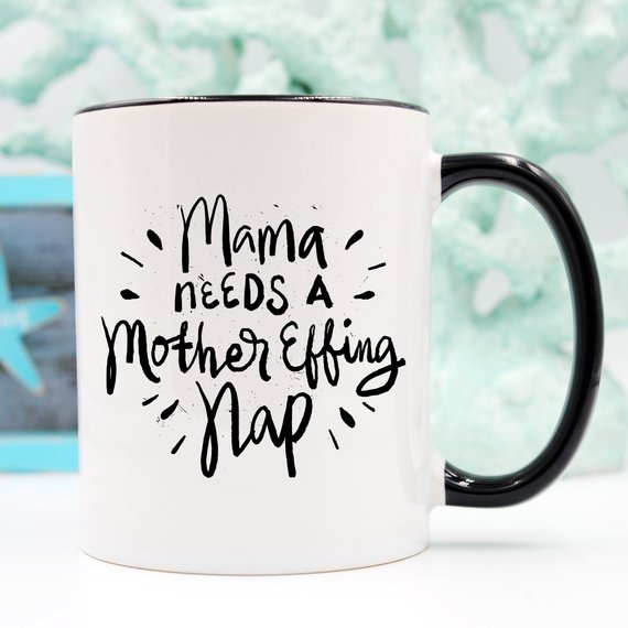 Mother's Day Coffee Mug - Mama Needs A Mother