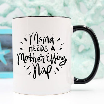 Mother's Day Coffee Mug - Mama Needs A Mother