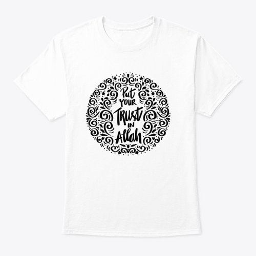 Put Your Trust In Allah. Quran Quote Trendy Style T-Shirt