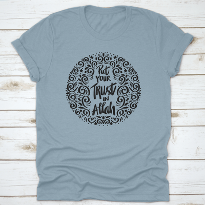 Put Your Trust In Allah. Quran Quote Trendy Style T-Shirt